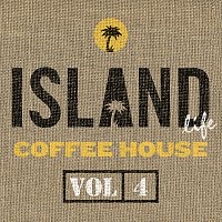 Různí interpreti – Island Life Coffee House [Vol. 4]