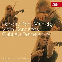 Gabriela Demeterová, Pražský komorní orchestr – Benda, Pichl & Vranický: Houslové koncerty