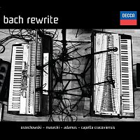 Piotr Orzechowski, Marcin Masecki, Jan Tomasz Adamus, Capella Cracoviensis – Bach Rewrite