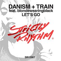 Danism & Train – Let's Go (feat. blondewearingblack)