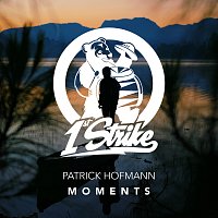 Patrick Hofmann – Moments