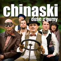 Chinaski – Duse z gumy