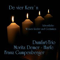 Dumfart Trio, Moritz Demer, Franz Gumpenberger – De vier Kerz'n