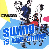 The Beatniks – Swing Is The Thing!