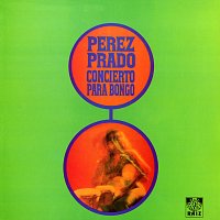 Perez Prado – Concierto para Bongó