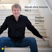 Stephan Schappé – Klassik ohne Grenzen Vol. I