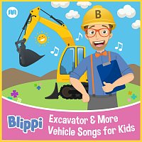 Blippi – Excavator & More Vehicle Songs for Kids