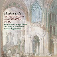 The Parley of Instruments, Edward Higginbottom, Choir of New College Oxford – Locke: Anthems, Motets & Ceremonial Music (English Orpheus 3)