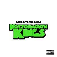Kottonmouth Kings – Long Live The Kings [Deluxe]