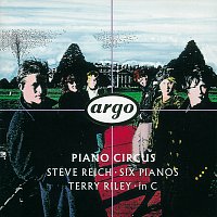 Piano Circus – Reich: Six Pianos/Riley: in C