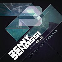 Benny Benassi, Gary Go – Let This Last Forever