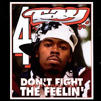 Rappin' 4-Tay – Don't Fight The Feelin'