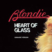 Blondie – Heart Of Glass [Karaoke Version]