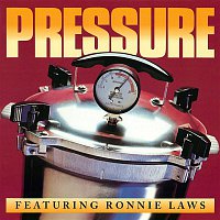 Pressure – Pressure (feat. Ronnie Laws)
