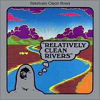Relatively Clean Rivers – Relatively Clean Rivers