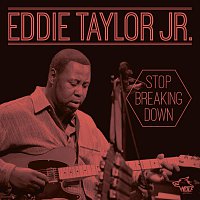 Eddie Taylor Jr. – Stop Breaking Down