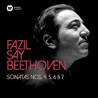 Fazil Say – Beethoven: Piano Sonatas Nos 4, 5, 6 & 7