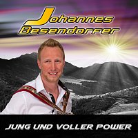 Johannes Besendorfer – Jung und voller Power
