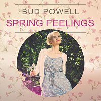 Bud Powell – Spring Feelings