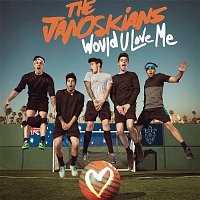 The Janoskians – Would U Love Me - EP