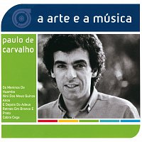 Paulo De Carvalho – A Arte E A Música De Paulo De Carvalho