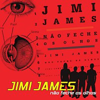 Jimi James – Nao Feche Os Olhos
