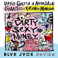 David Guetta & Afrojack – Dirty Sexy Money (feat. Charli XCX & French Montana) [BLVK JVCK ReVibe]