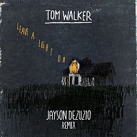 Tom Walker – Leave a Light On (Jayson DeZuzio Remix)