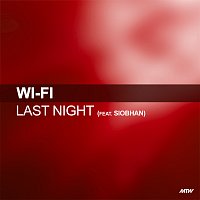 Wi Fi, Siobhan – Last Night