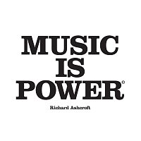 Richard Ashcroft – Music Is Power