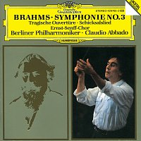 Berliner Philharmoniker, Claudio Abbado, Ernst Senff Chor, Ernst Senff – Brahms: Symphony No.3; Tragic Overture; Song of Destiny