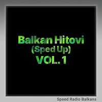 Speed Radio Balkans – Balkan Hitovi (Sped Up) Vol. 1