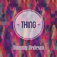 Tommy Tedesco – Thing
