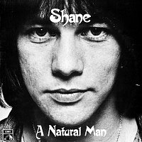 Shane – A Natural Man