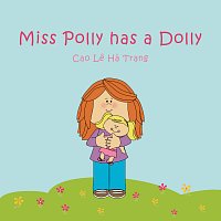 Cao Le Ha Trang, LalaTv – Miss Polly Has A Dolly