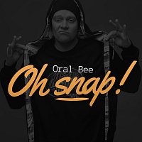 Oral Bee – Oh Snap!