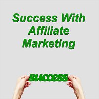 Success with Affiliate Marketing