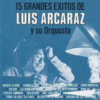 Luis Arcaráz y Su Orquesta – 15 Grandes éxitos de Luis Arcaráz y Su Orquesta