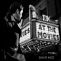 Dave Koz – At The Movies