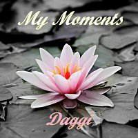 Daggi – My Moments