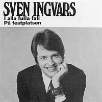 Sven Ingvars – I alla fulla fall