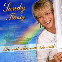 Sandy Konig – Du bist alles was ich will