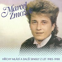 Marcel Zmožek – Hříchy mládí a další singly z let 1985-1988