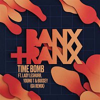 Banx & Ranx – Time Bomb (feat. Lady Leshurr, Young T & Bugsey) [GA Remix]