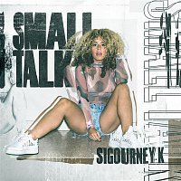Sigourney K – Small Talk