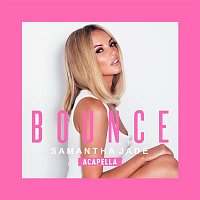 Samantha Jade – Bounce (Acapella)