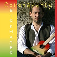 Birkmayer – Corona Party