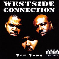 Westside Connection – Bow Down