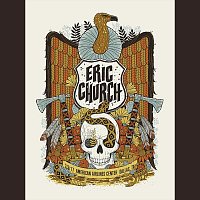 Eric Church – Can't Take It With You [Live At American Airlines Center, Dallas, TX / February 03, 2017]