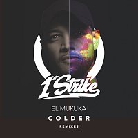 El Mukuka – Colder [Remixes]